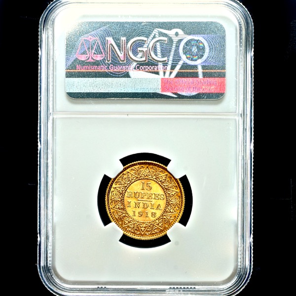 1918 George V India 15 Rupees Brilliant uncirculated. NGC - MS65+