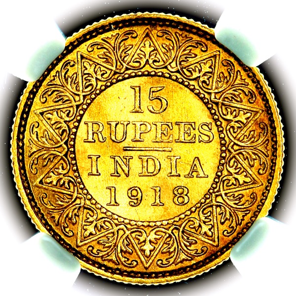 1918 George V India 15 Rupees Brilliant uncirculated. NGC - MS65+